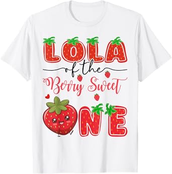Lola Of The Berry Sweet One Strawberry 1St Birthday T-Shirt