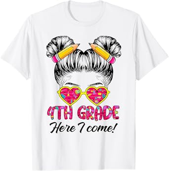 Fourth Grade Here I come Messy Bun Hair back to school Girls T-Shirt