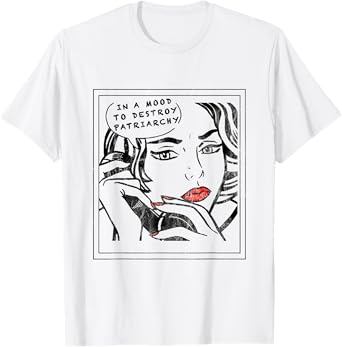 In a Mood to Destroy Patriarchy Feminist Women rights T-Shirt