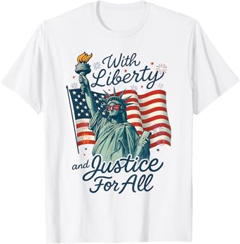 With Liberty And Justice For All 4th of July Protest Freedom T-Shirt