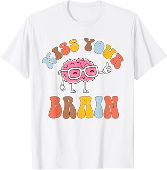 Kiss Your Brain Special Education Teacher Sped Men Women T-Shirt
