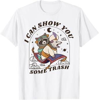 I Can Show You Some Trash Funny Raccoon Possum, Raccoon Tee T-Shirt