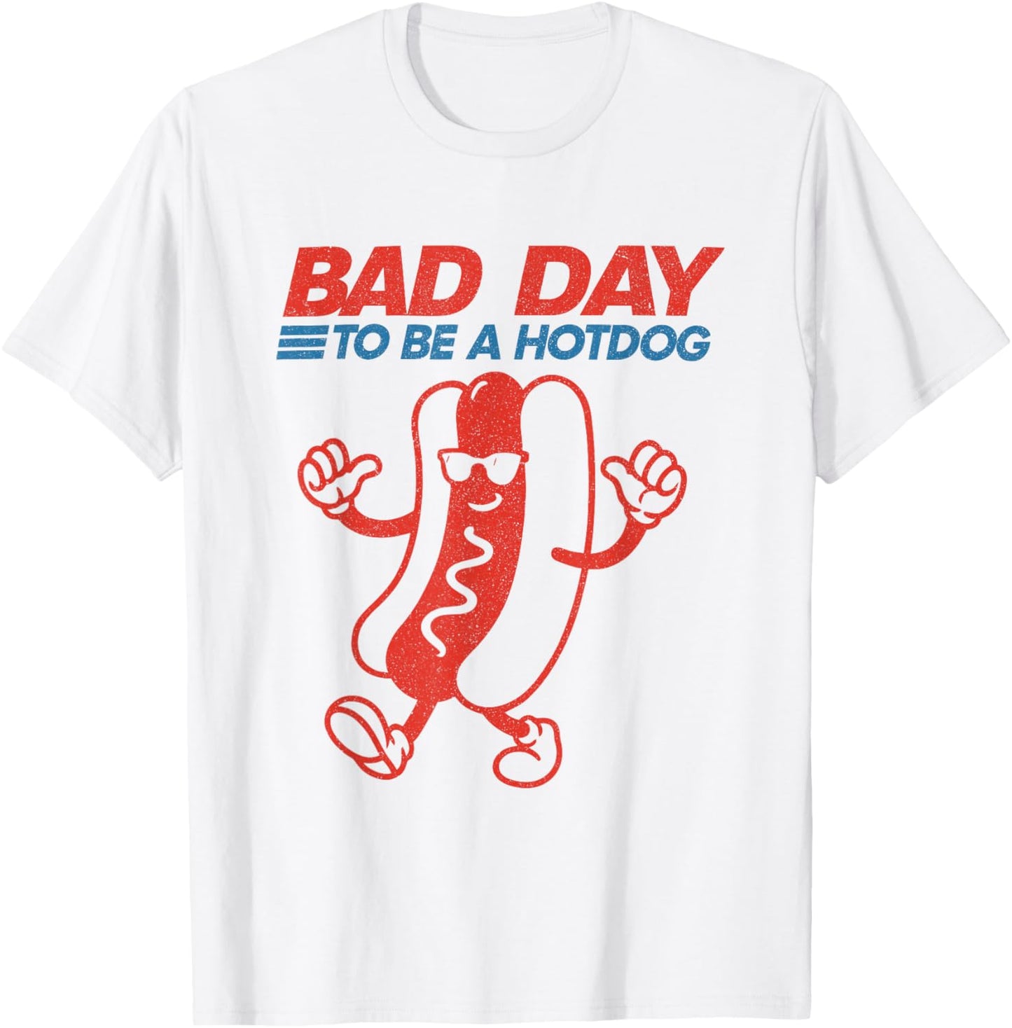 It’s A Bad Day To Be A Hotdog Funny Hot Dog 4th Of july T-Shirt