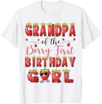 Grandpa Of The Berry First Birthday Girl Strawberry Lover T-Shirt