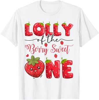 Lolly Of The Berry Sweet One Strawberry First Birthday T-Shirt