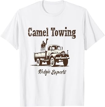 Camel Towing Wedgie Experts Funny Tow Truck Innuendo Art T-Shirt, Small, White