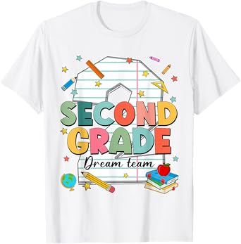 Second Grade Dream Team 1st Day Of School Teachers Boy Girl T-Shirt