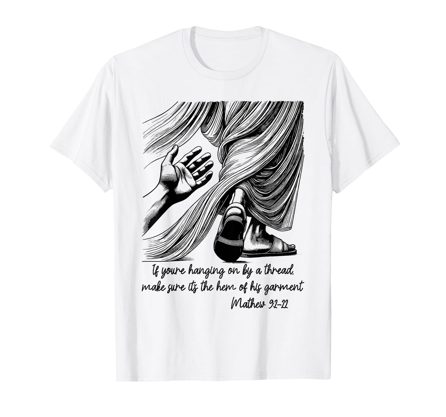 If You're Hanging On By A Thread Make Sure Its The Hem T-Shirt
