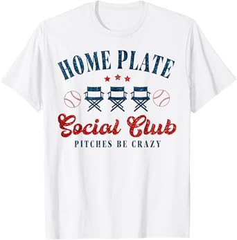 Home Plate Social Club Pitches Be Crazy T-Shirt