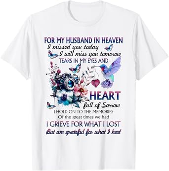 for my husband in heaven i missed you today T-Shirt