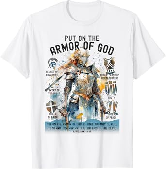 Put on the Full Armor of God-Shield Ephesians 6:11 Christian T-Shirt
