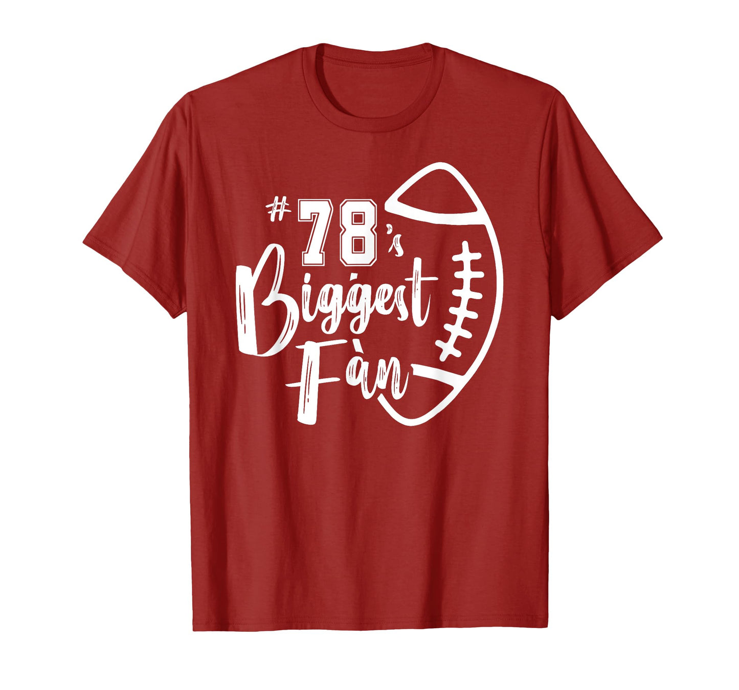 Number 78's Biggest Fan Shirt Football Player Mom Dad Family T-Shirt