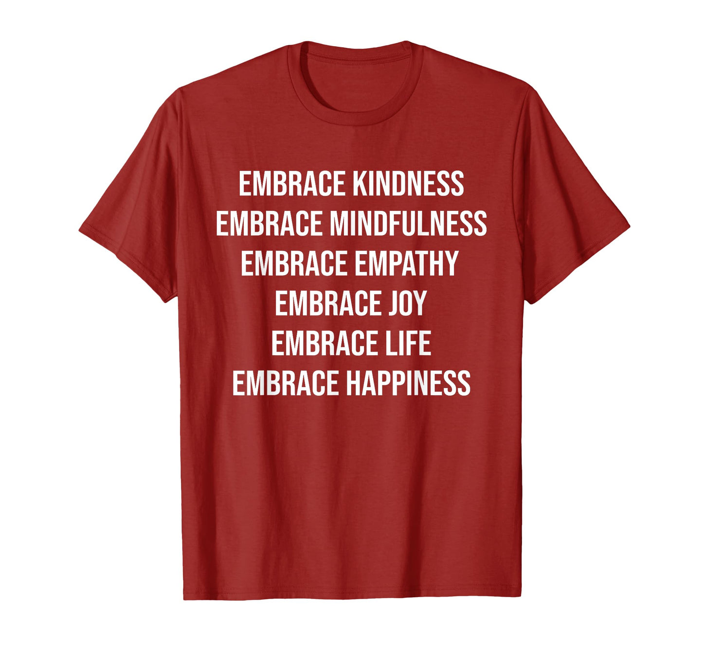 Embrace Kindness Embrace Mindfulness Embrace Empathy Joy T-Shirt