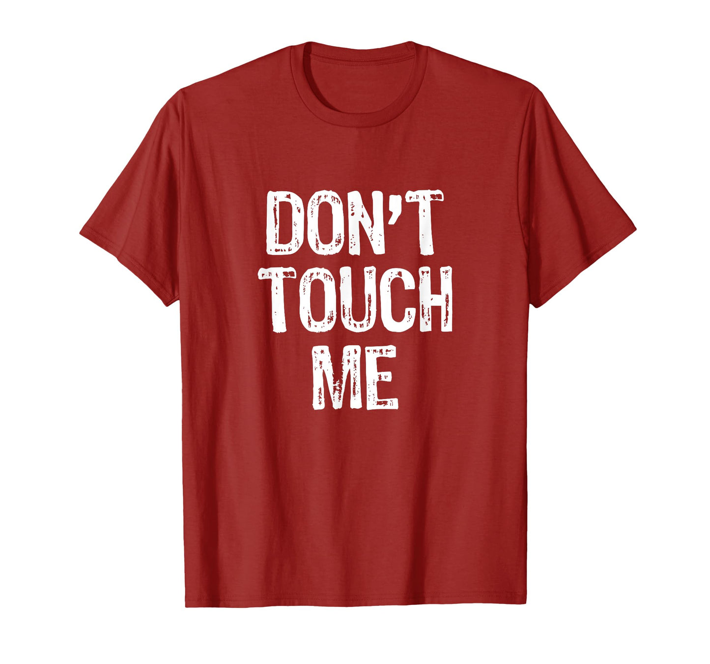 Don't Touch Me Introvert Antisocial Funny Gift Christmas T-Shirt