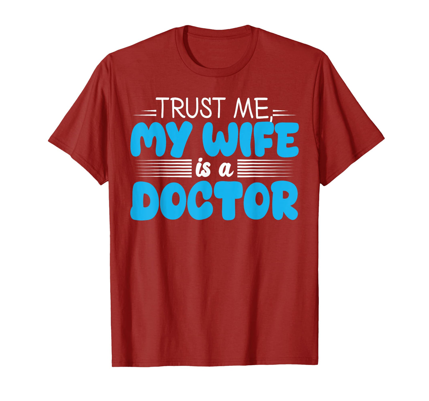 My Wife is a Doctor Funny for Husband T-Shirt