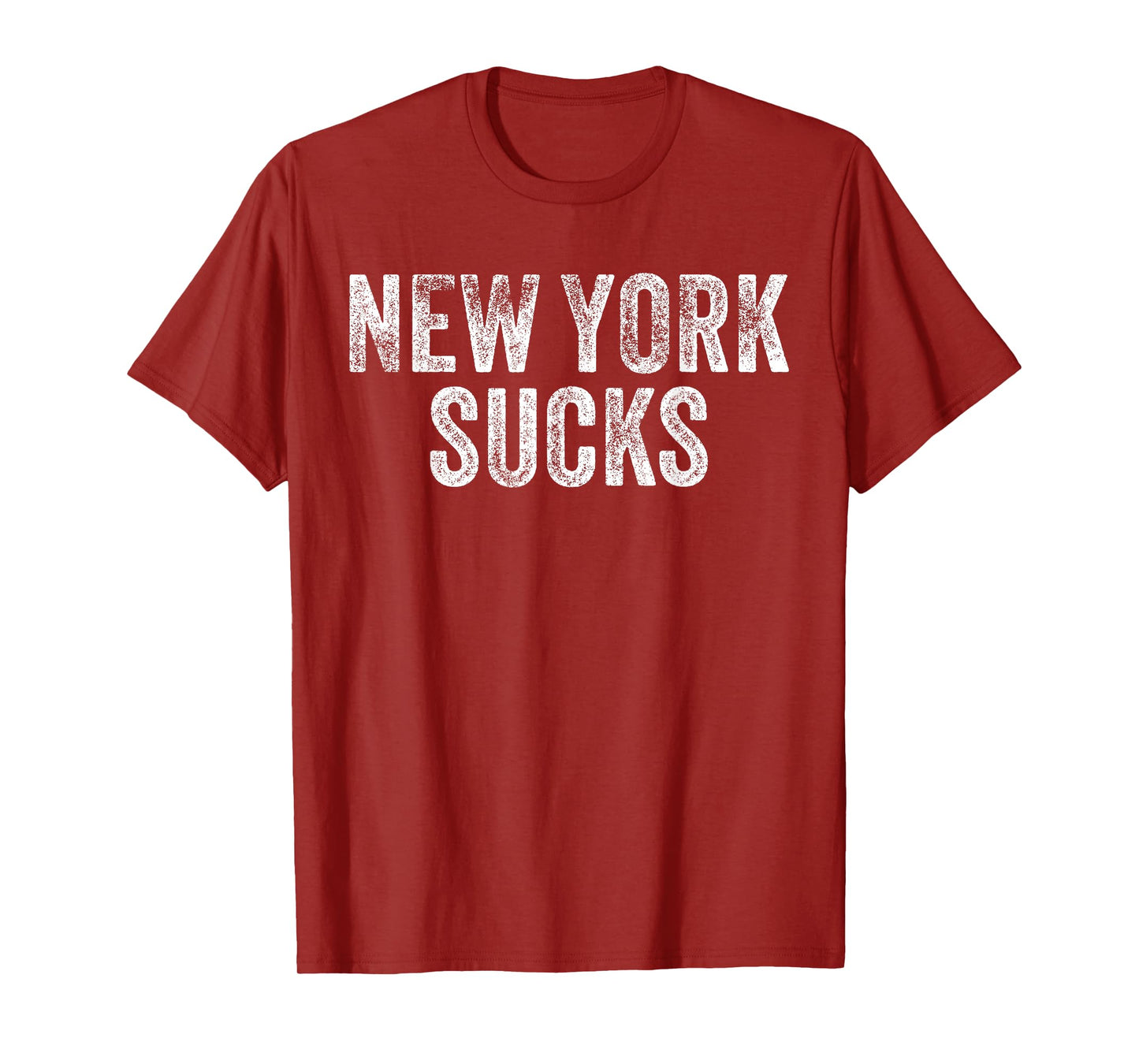 NEW YORK SUCKS Funny Hate City Gag Humor Sarcastic Dad Gift T-Shirt