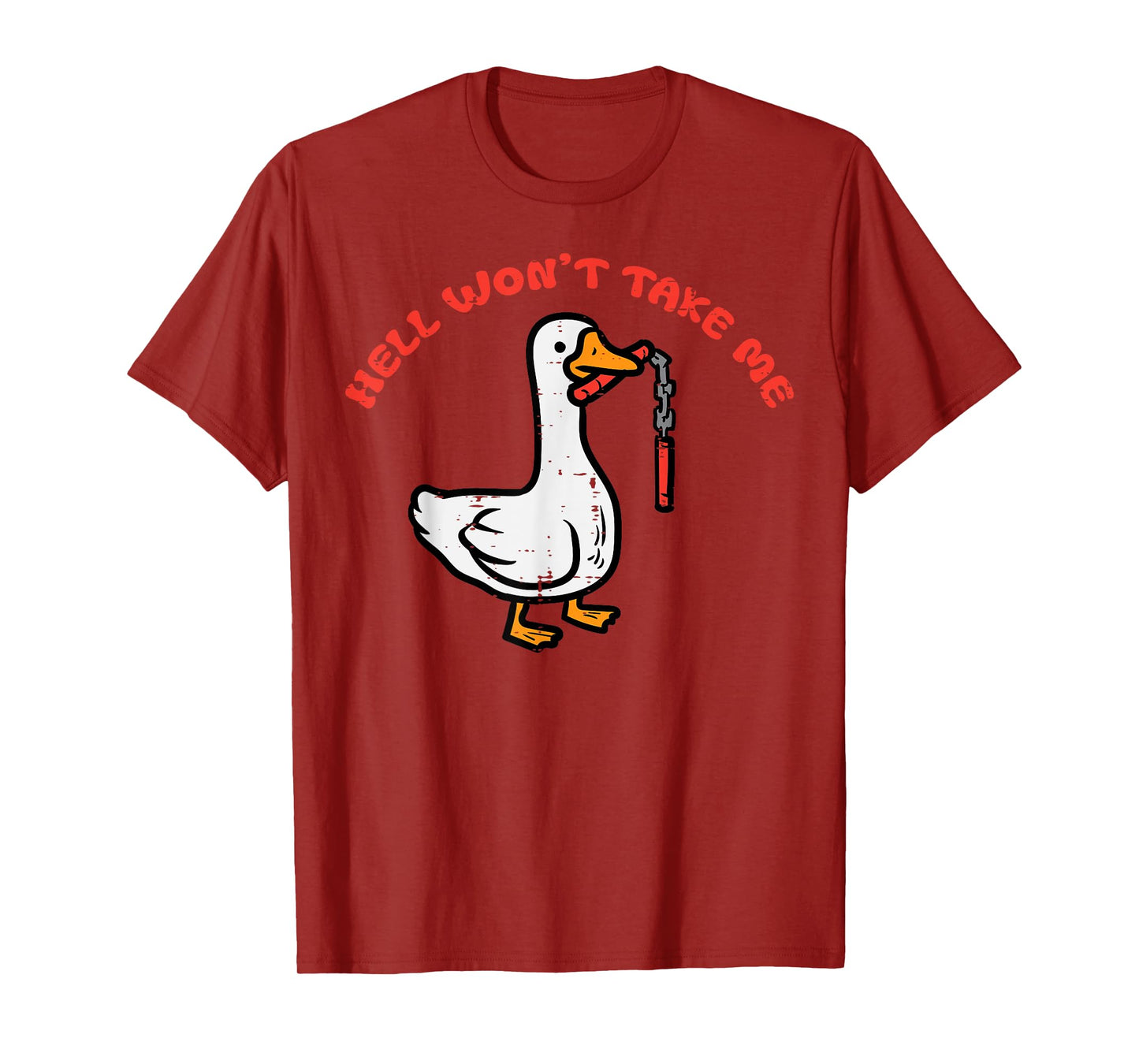 Duck Hell Wont Take Me Funny Goose Humor Joke Men Women Kids T-Shirt
