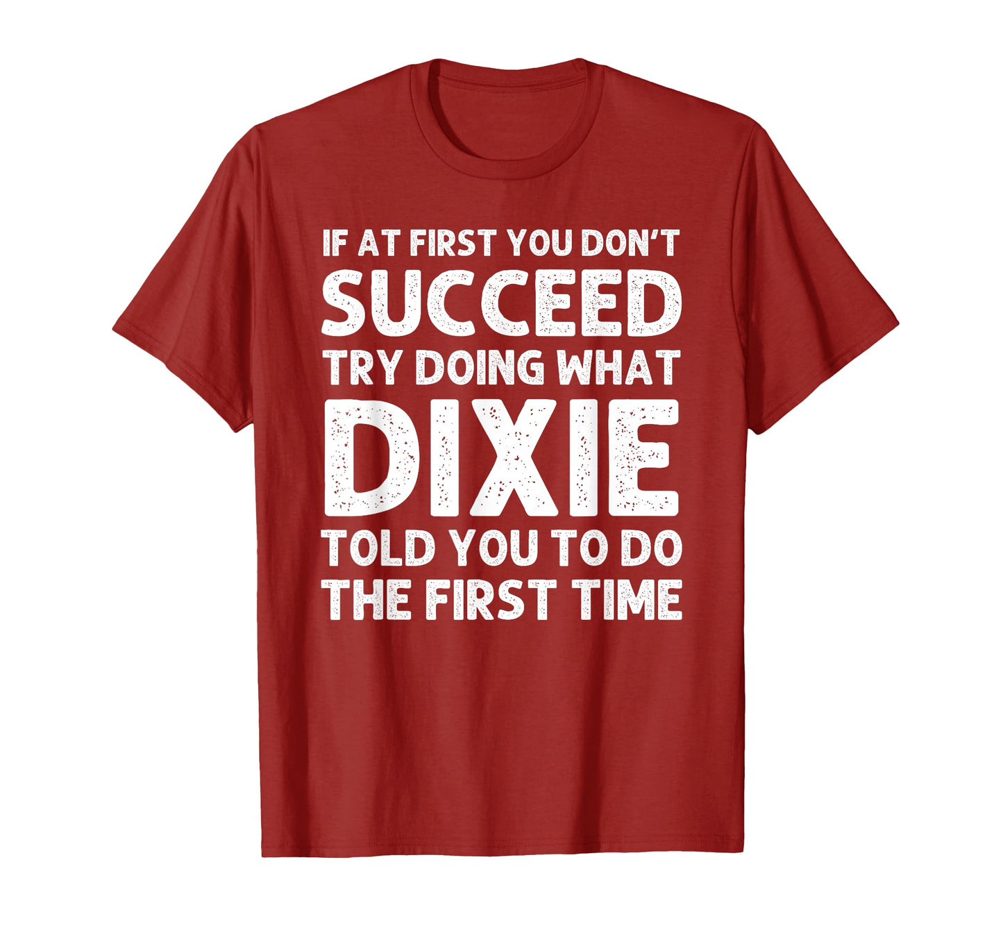 DIXIE Name Personalized Birthday Funny Christmas Joke T-Shirt
