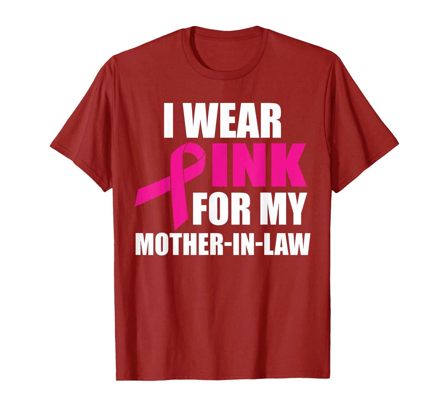 I Wear Pink For My Mother In Law Breast Cancer Awareness T-Shirt