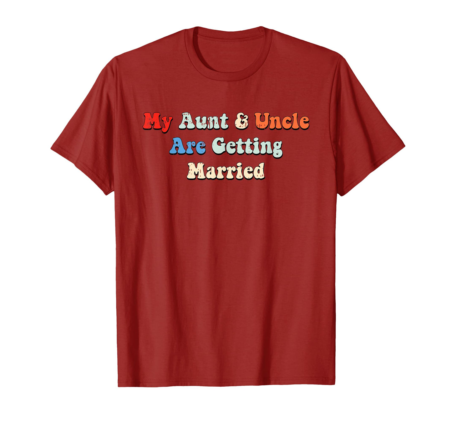 My Aunt And Uncle Are Getting Married Wedding Matching T-Shirt