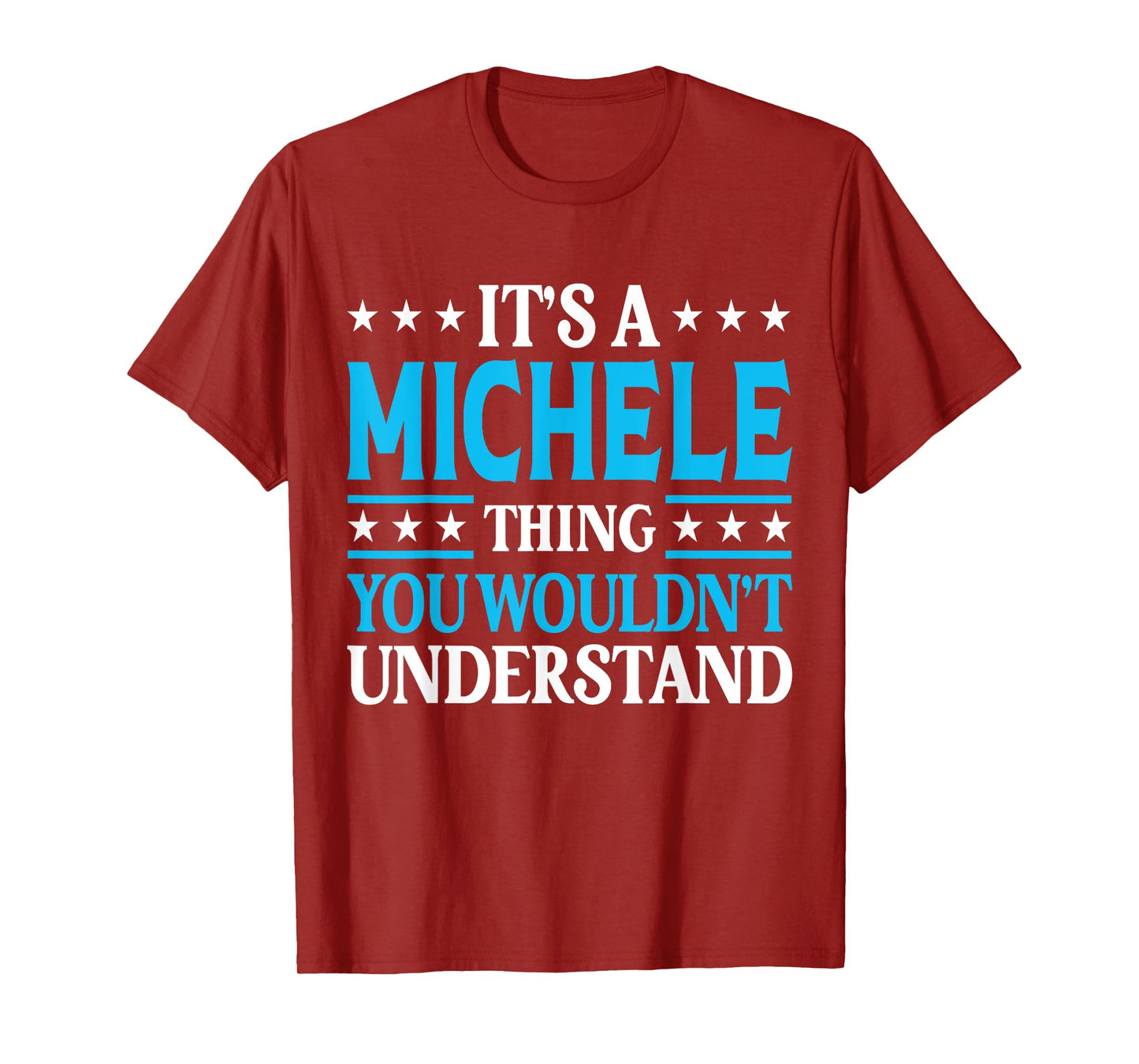 Michele Thing Wouldn't Understand Personal Name Michele T-Shirt