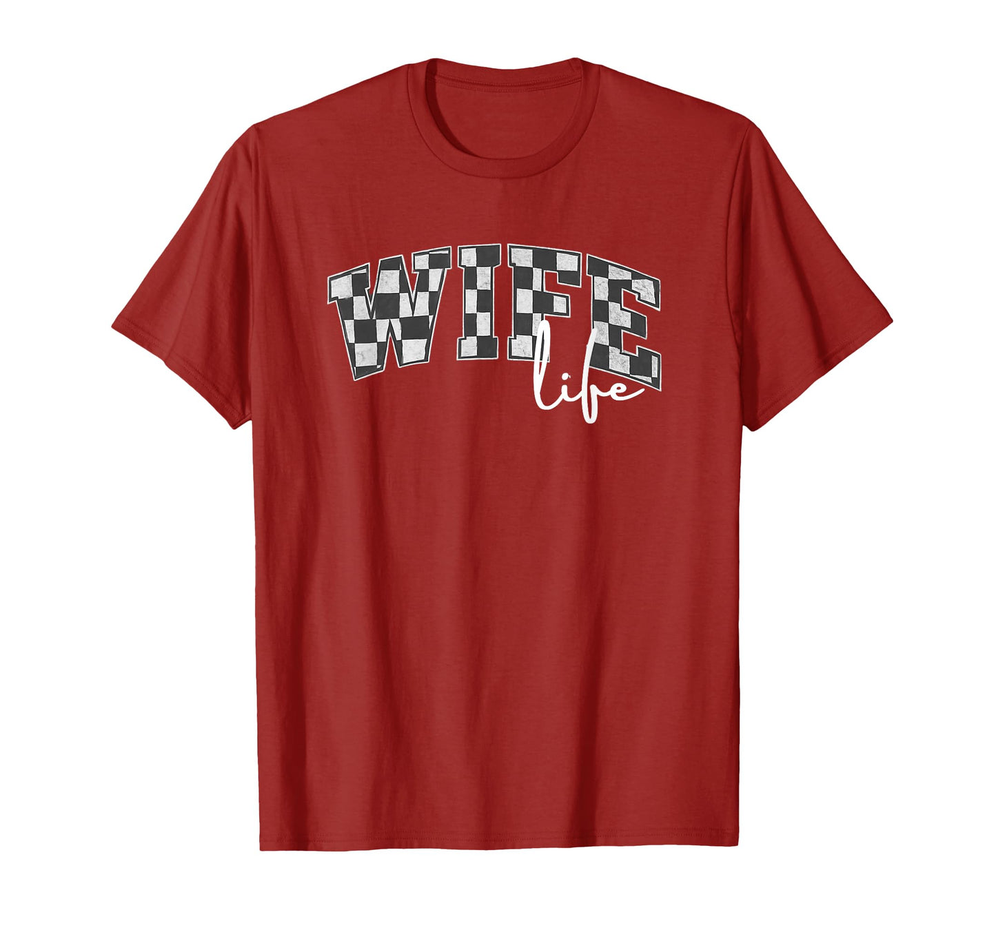 Checker Flag Racing Wife Life Letters Drag Racing Racetrack T-Shirt