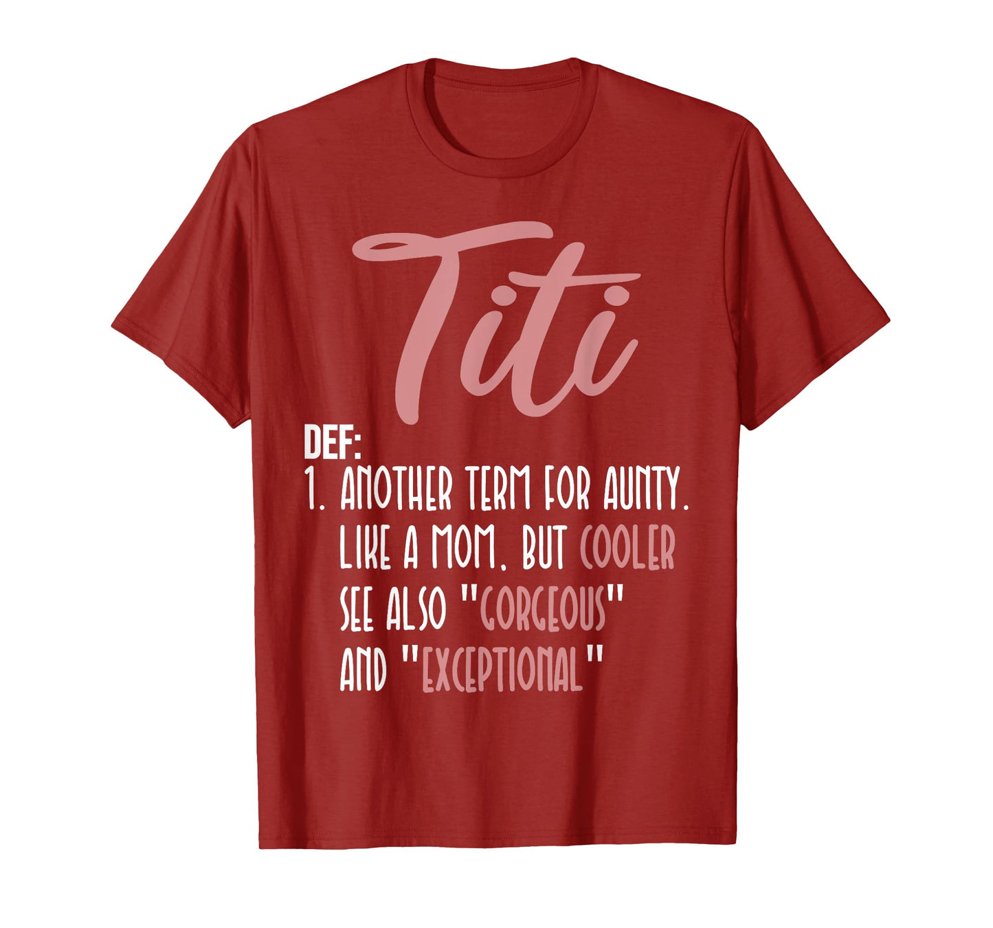 Titi Definition Another Term For Aunty Like A Mom But Cooler T-Shirt
