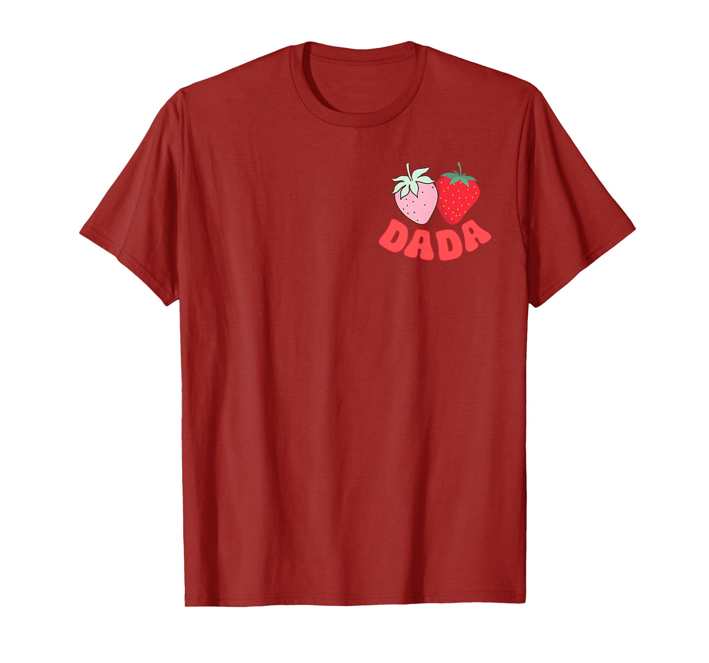 Dada of The Berry First Birthday of Girl Strawberry Mom T-Shirt