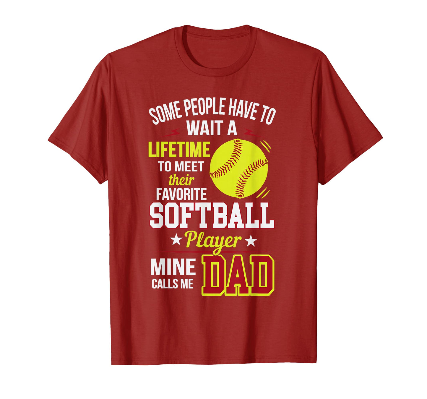 Funny My Favorite Softball Player Calls Me Dad T-Shirt