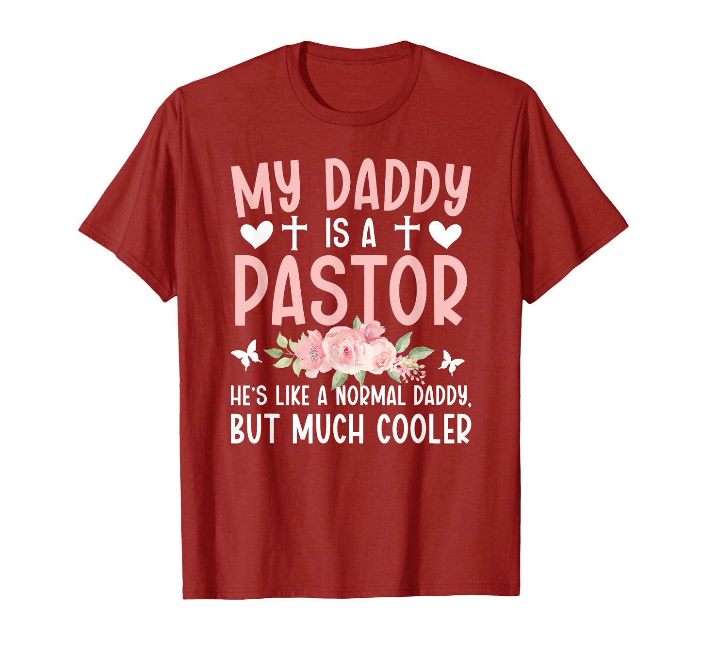 My Daddy Is A Pastor Daughter Of A Pastor T-Shirt