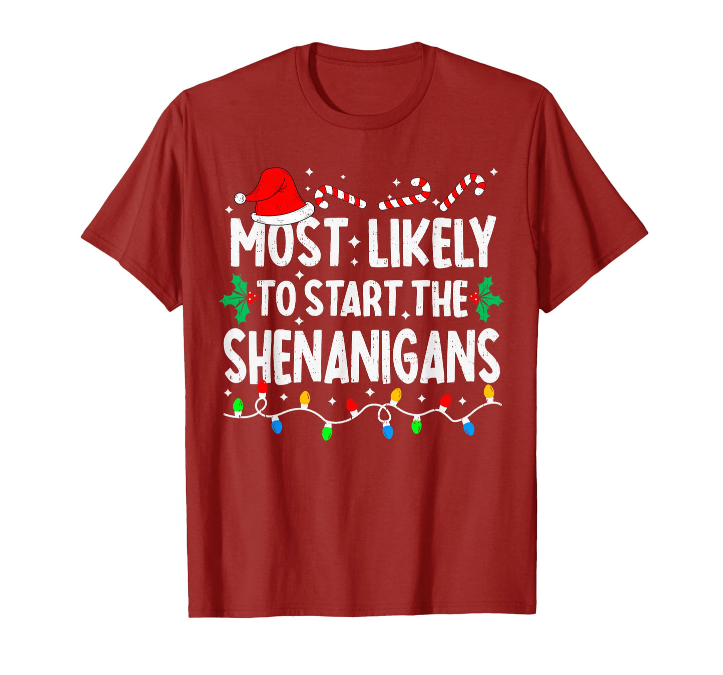 Most Likely to Start The Shenanigans Matching Christmas T-Shirt