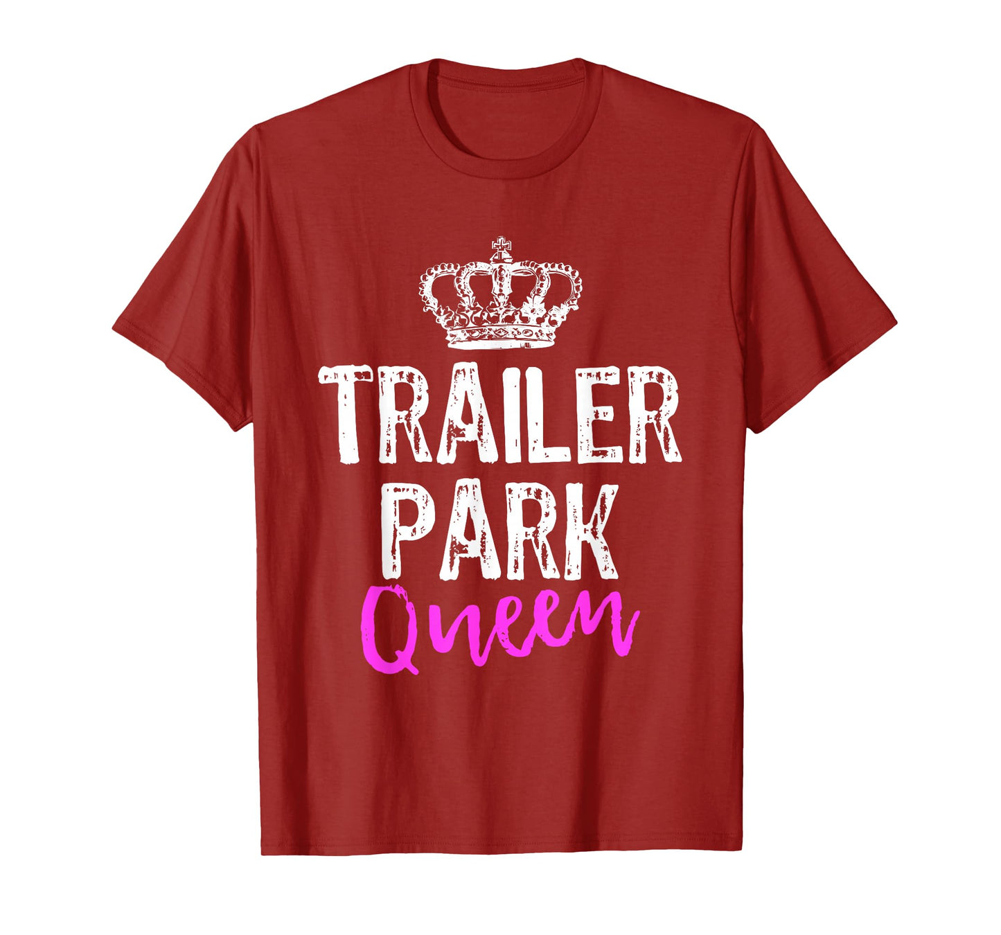 Trailer Park Queen Funny Redneck Camping Gift Christmas T-Shirt