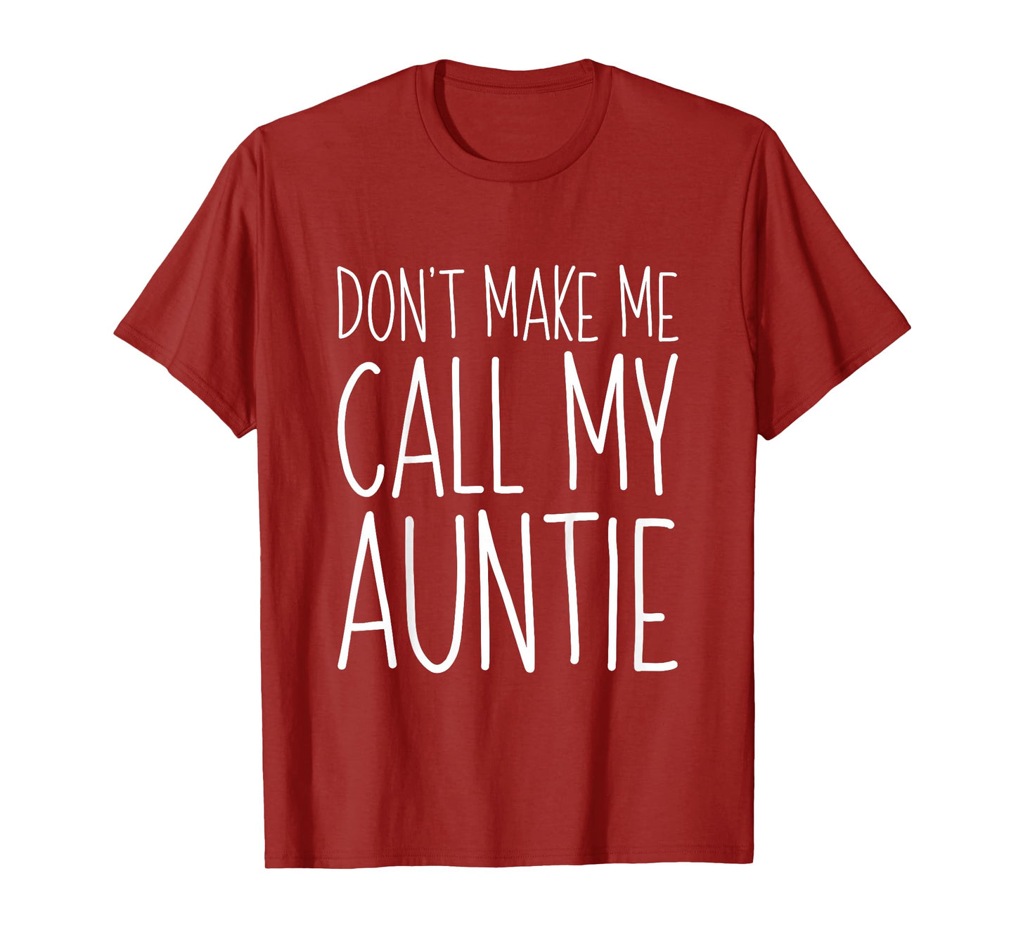 Don't Make Me Call My Auntie Shirt Funny Kids Boy Girl T-Shirt