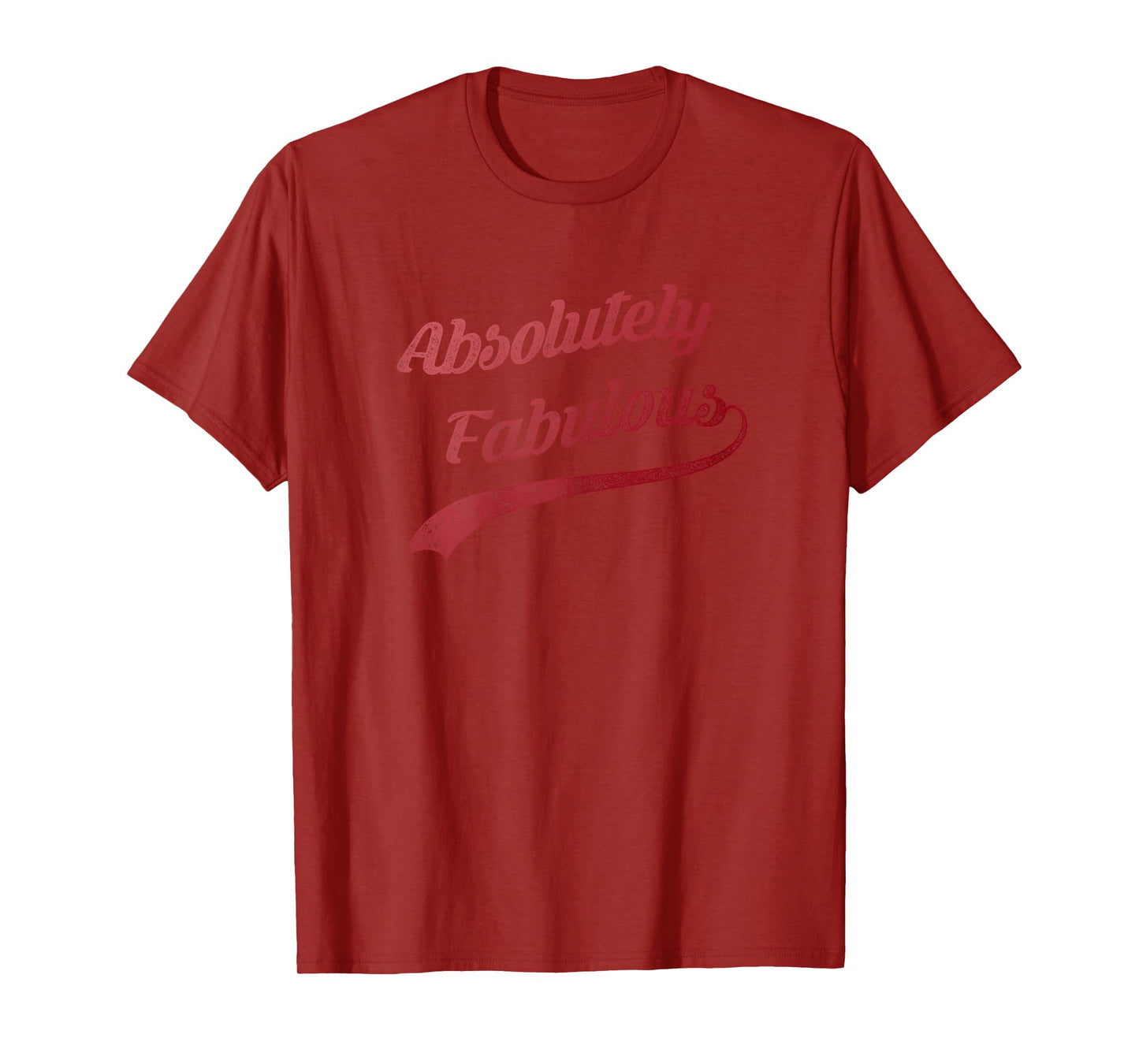Cute Trendy Vintage Retro Distressed Absolutely Fabulous T-Shirt
