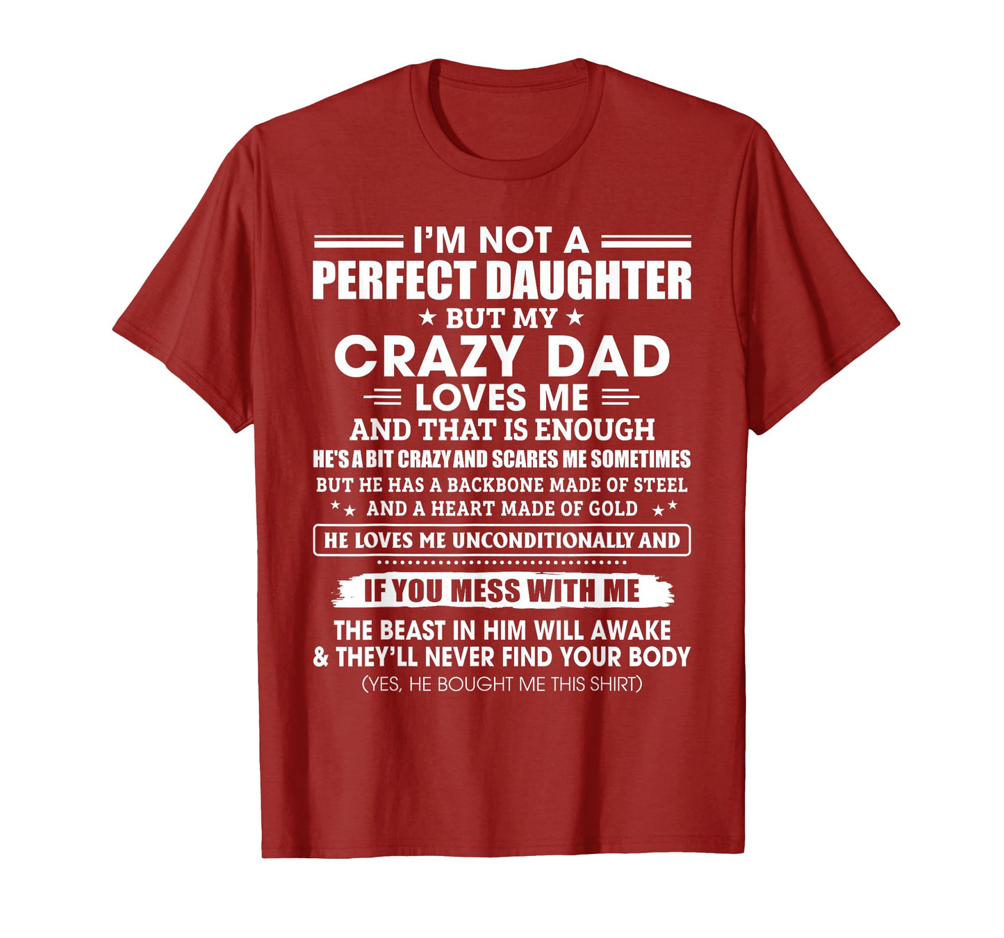 I'm Not A Perfect Daughter Crazy Dad Loves Me Mess With Me T-Shirt