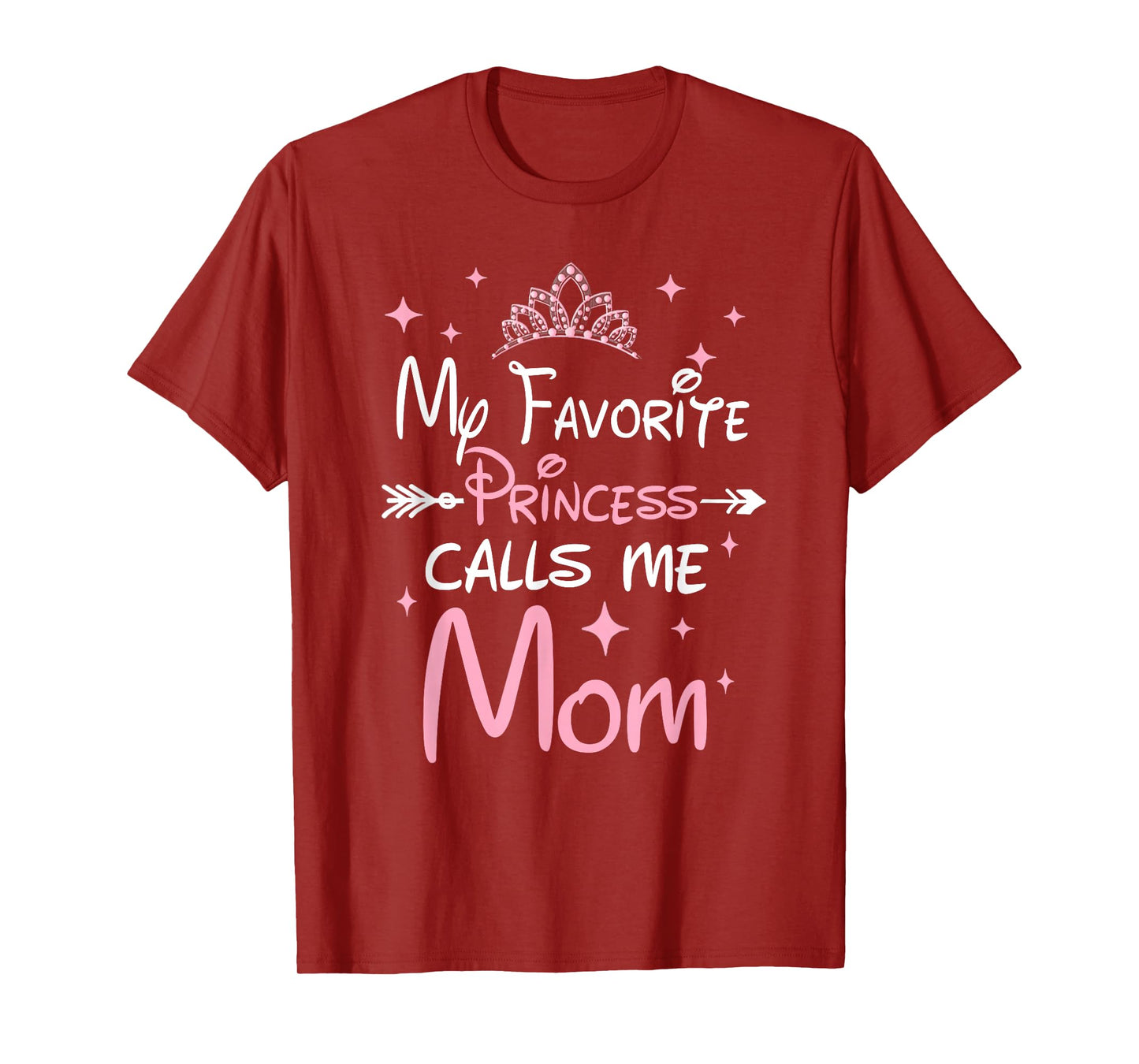 My Favorite Princess Calls Me Mom Mom Daughter Funny T-Shirt
