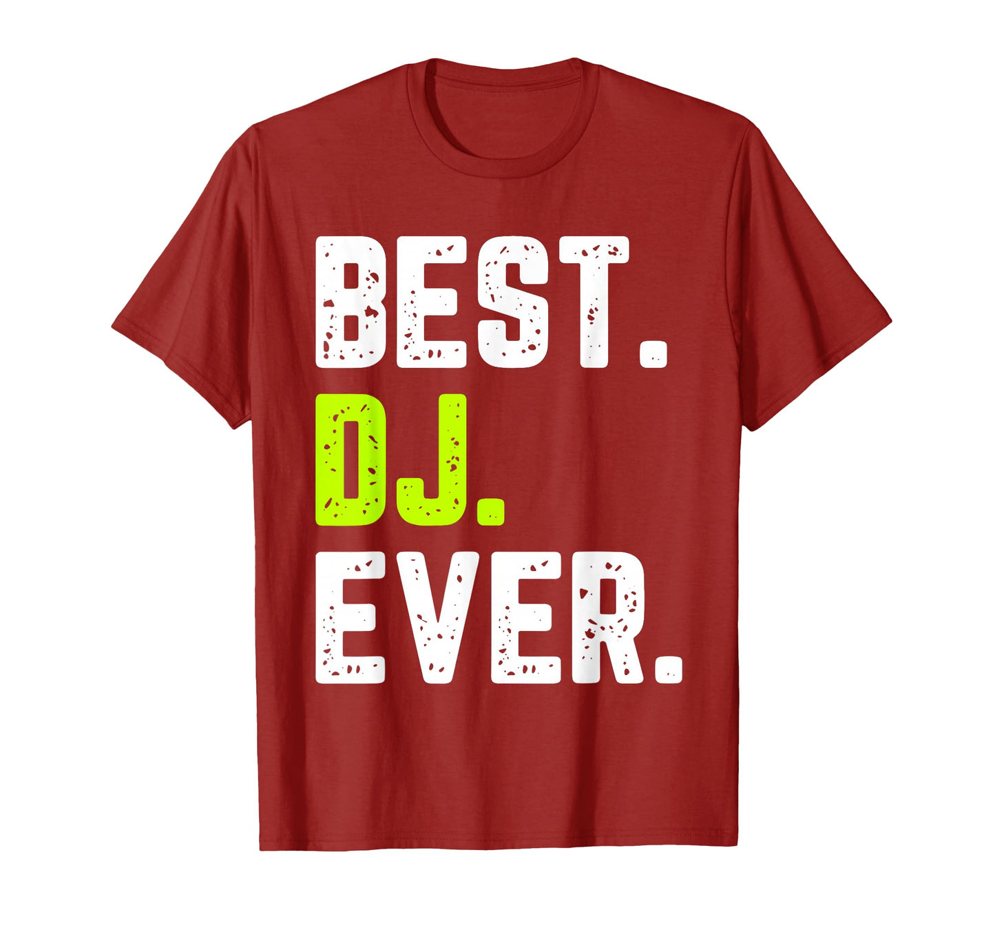 Best DJ Ever Funny Quote Gift Christmas T-Shirt