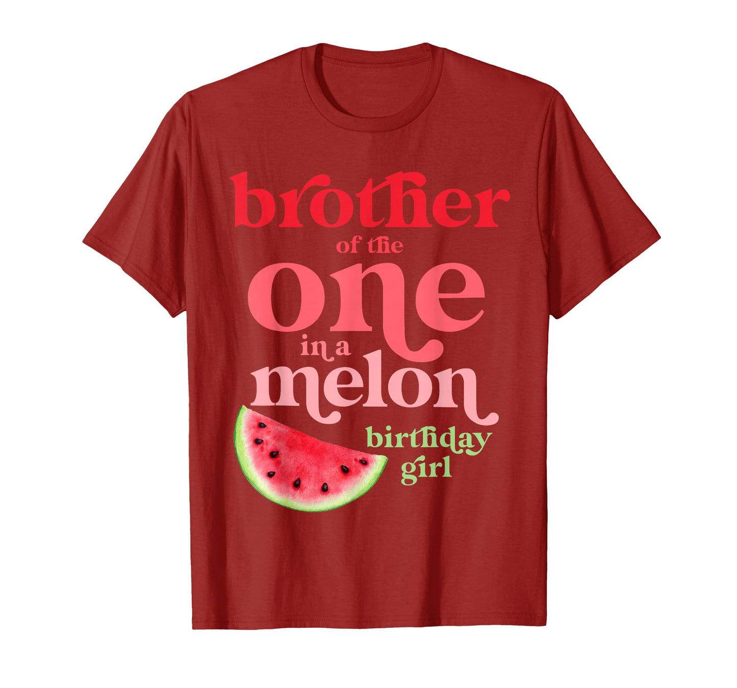 Brother of the One In A Melon Birthday Girl Watermelon First T-Shirt