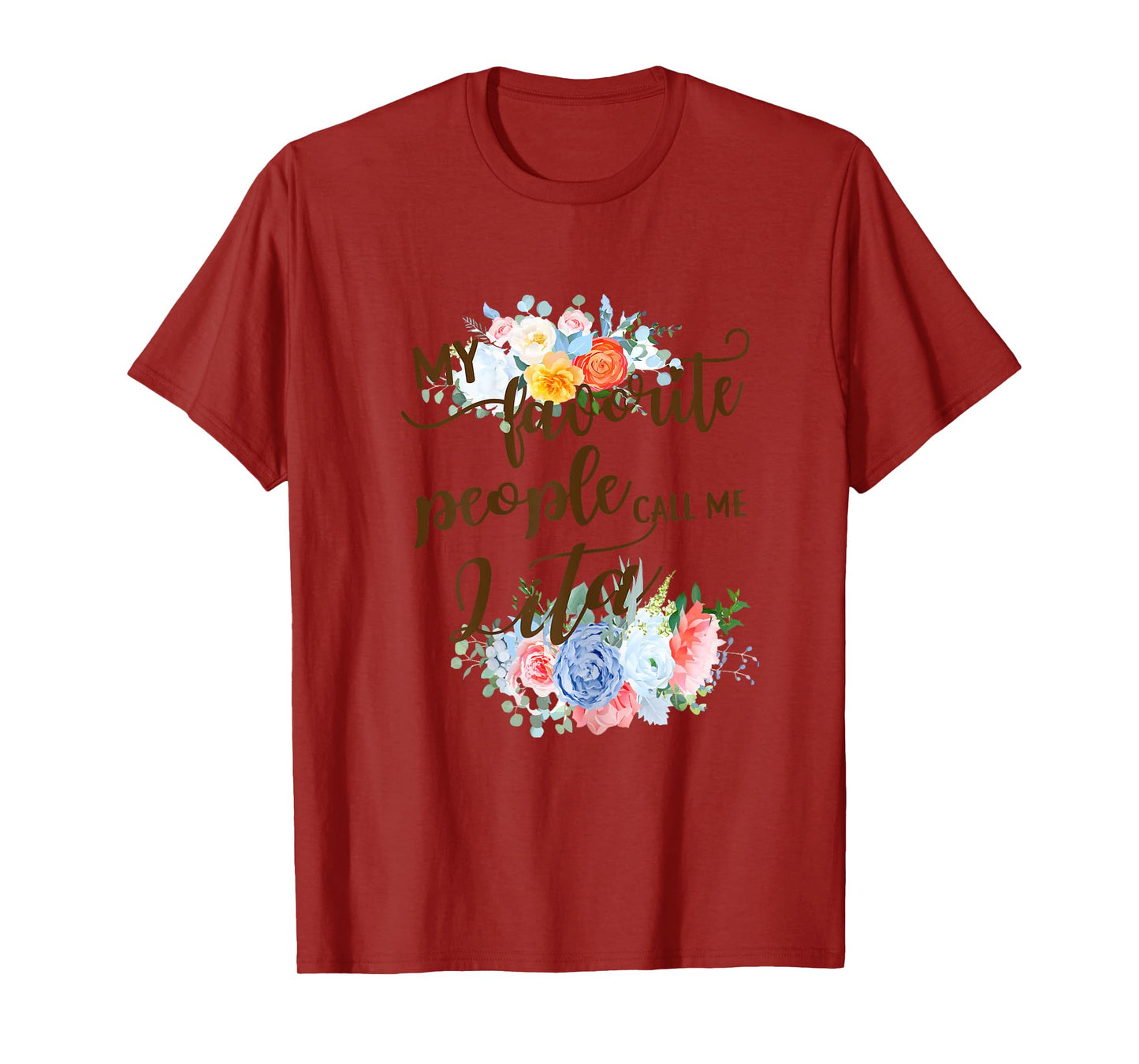 My Favorite People Call Me Lita Spanish Grandma Mother T-Shirt