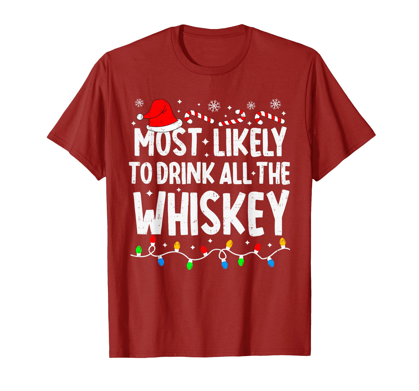 Most Likely to Drink All The Whiskey Matching Christmas T-Shirt