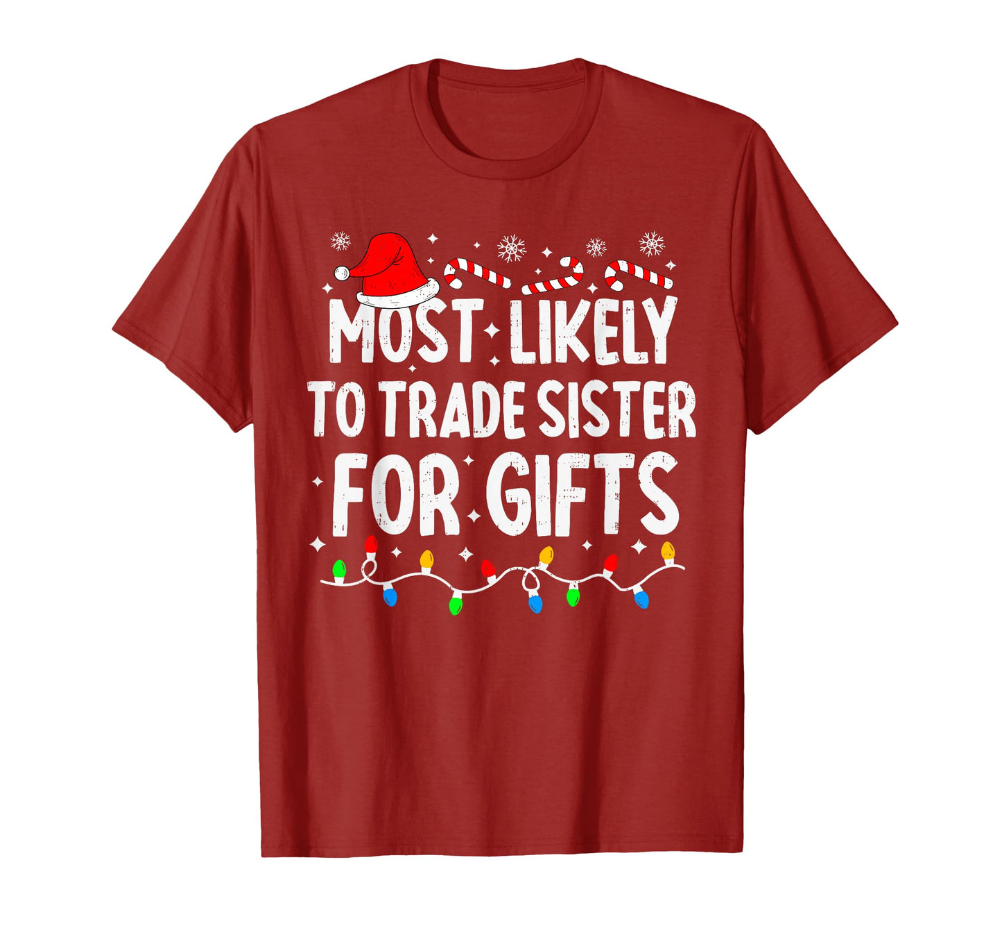 Most Likely to Trade Sister for Gifts Matching Christmas T-Shirt