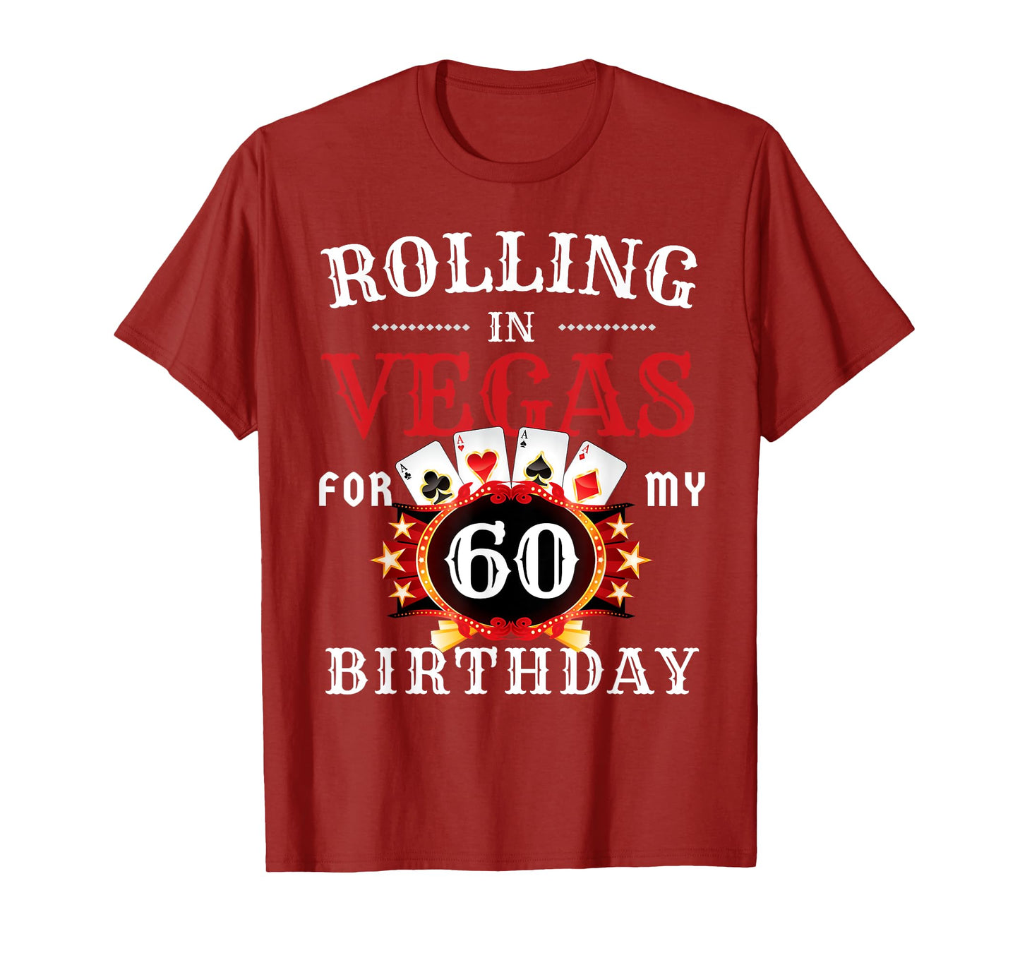 Rolling In Vegas For My 60th Birthday Party in Las Vegas T-Shirt