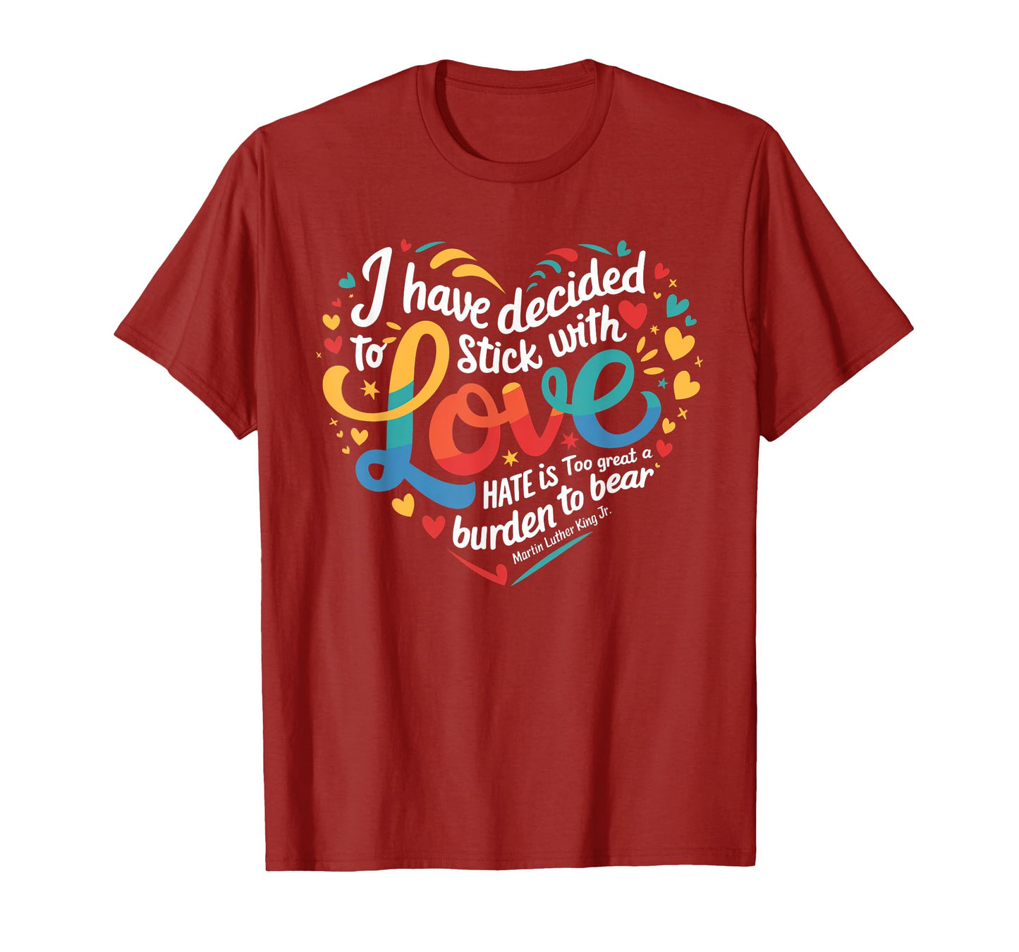 I Have Decided to Stick with Love MLK Black History Month T-Shirt