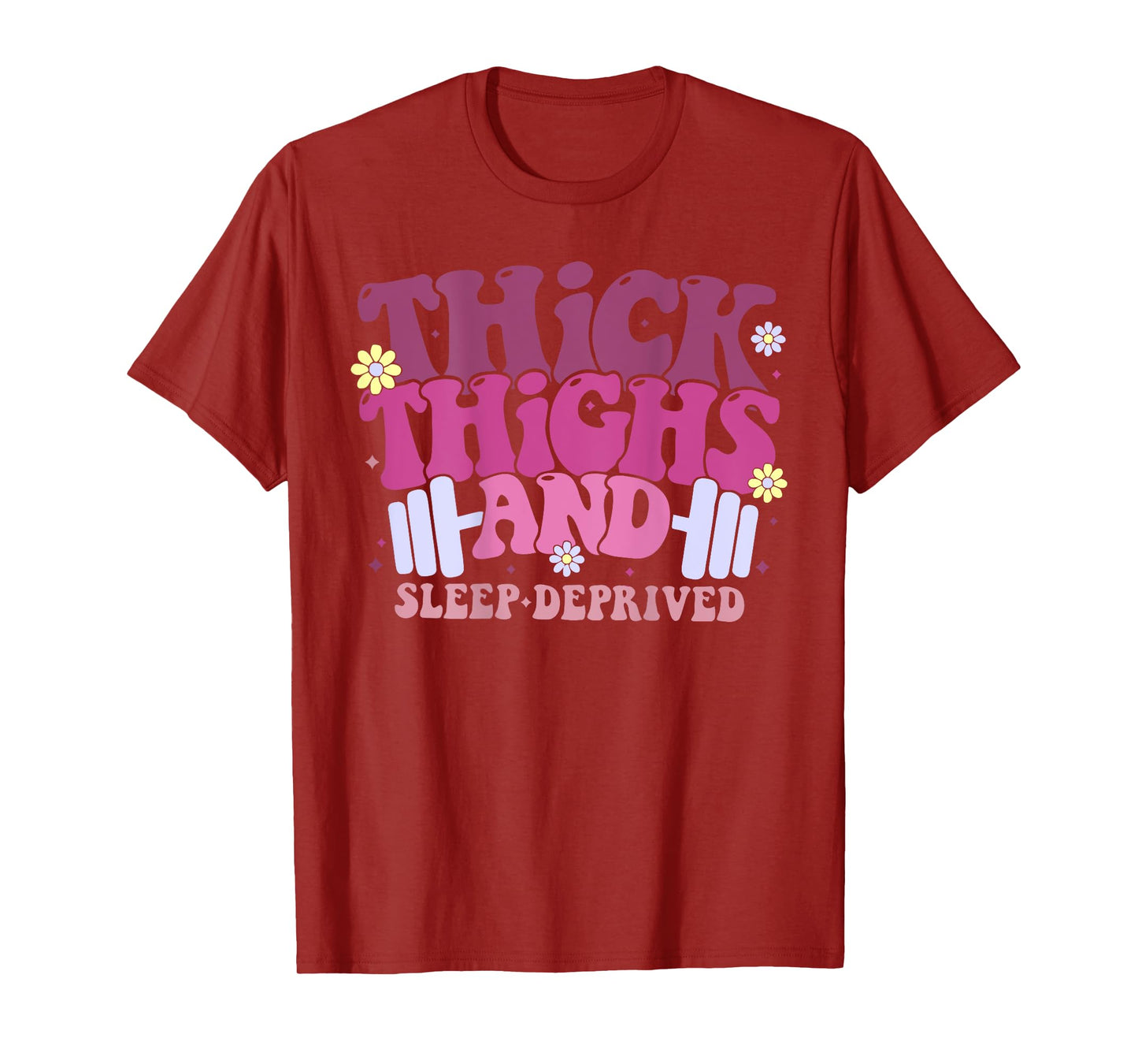 Thick Things And Sleep Deprived Funny Retro Groovy Workout T-Shirt