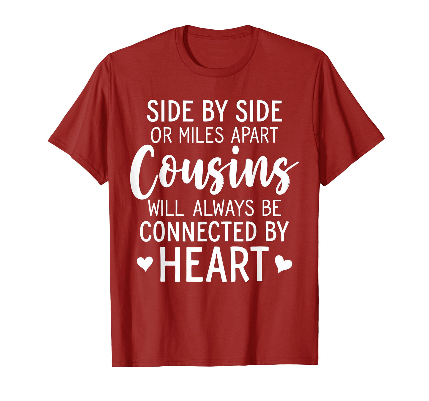 Side by Side or Miles Apart Cousins Will Always Connected T-Shirt