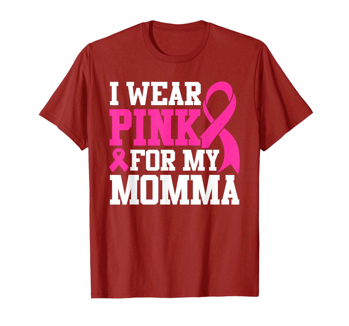 I Wear Pink For My Momma Breast Cancer Awareness T-Shirt