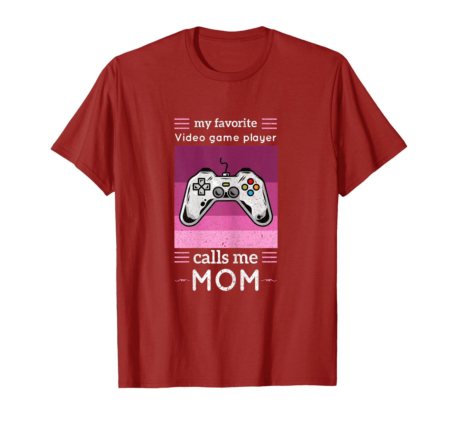 My Favorite Video Game Player Calls Me Mom Shirt Video Game T-Shirt