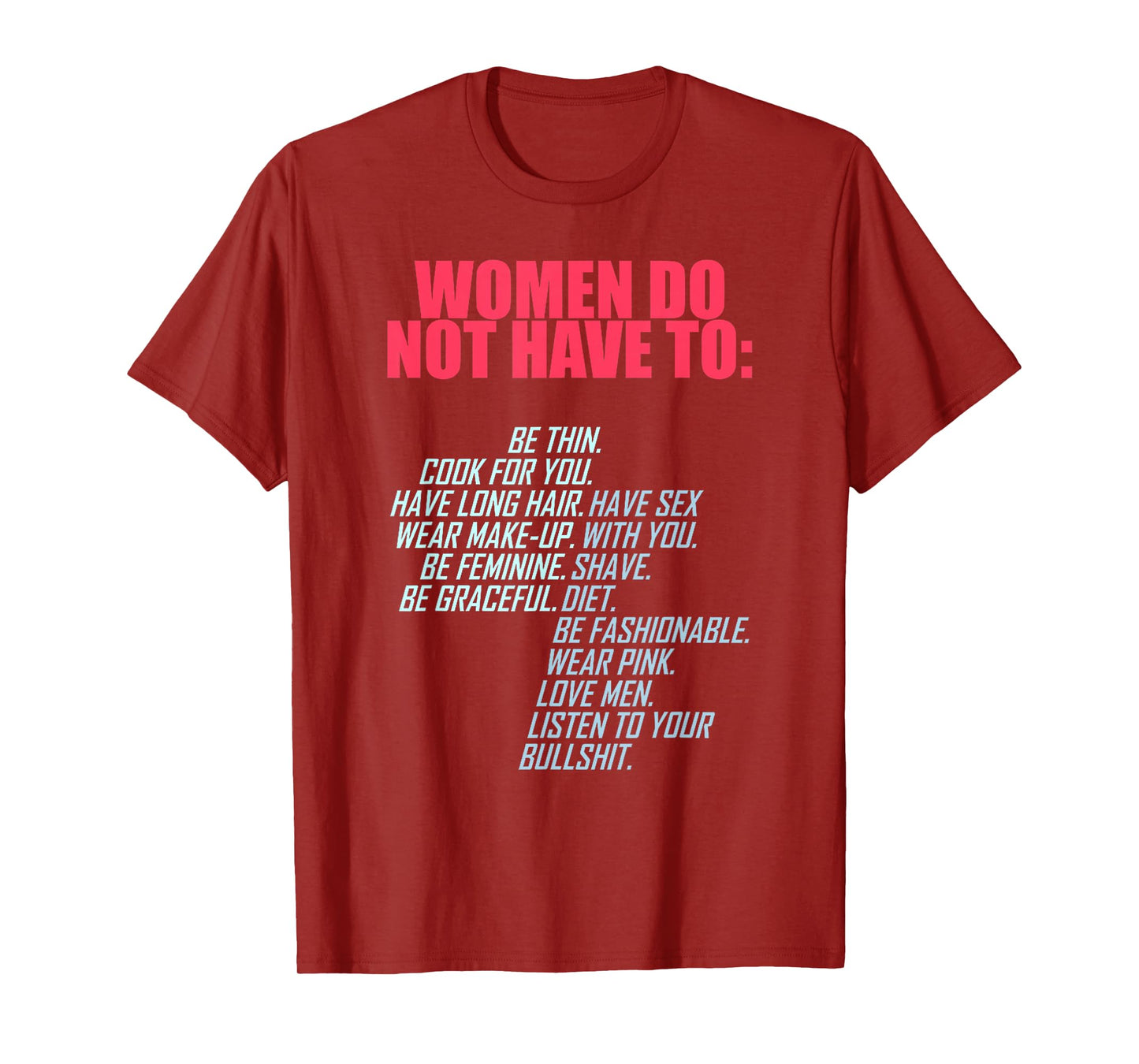 (ON BACK) Women Do Not Have To Be Thin Cook For You T-Shirt