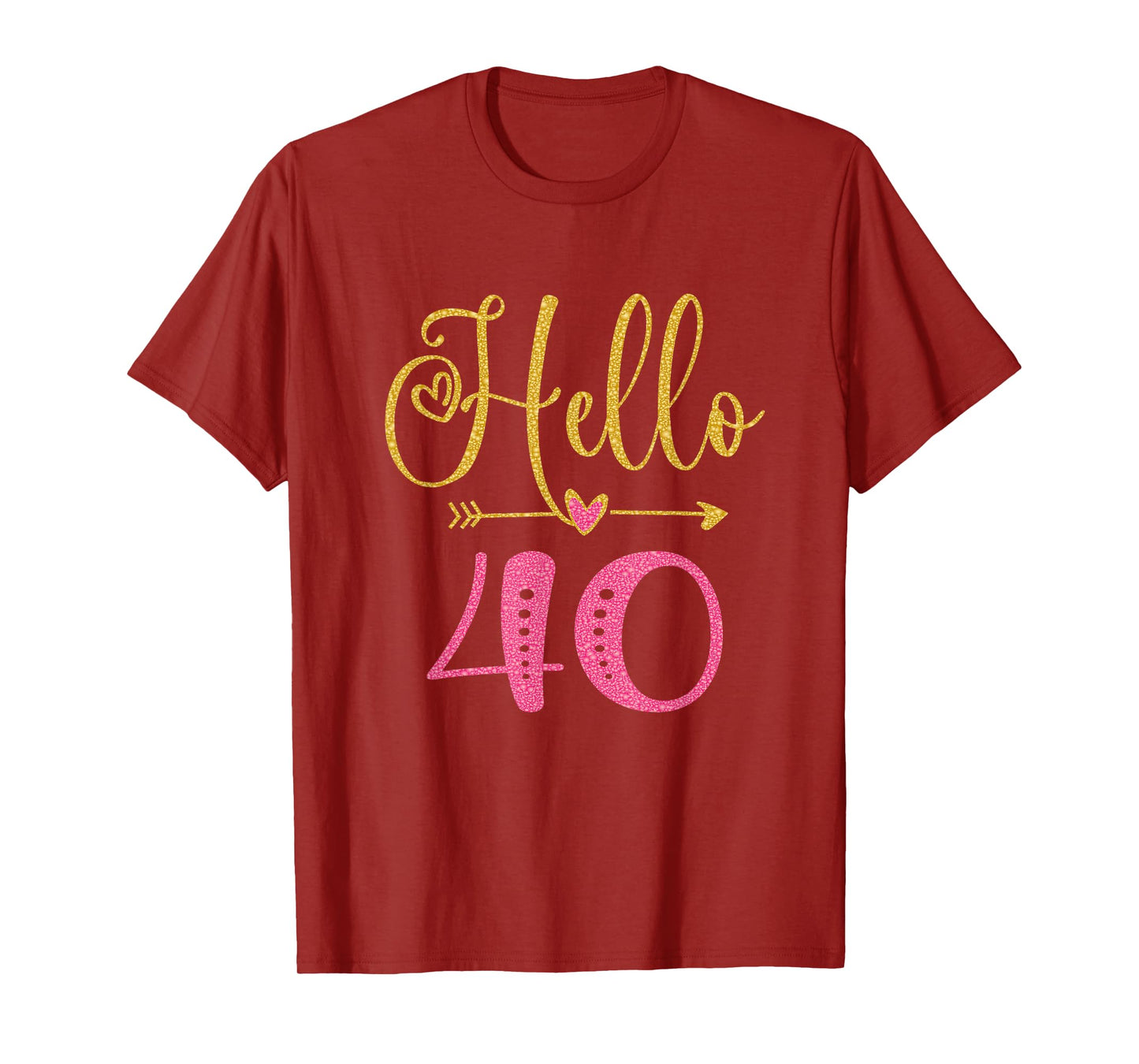 Hello 40 Years Old Women's 40th Birthday T-Shirt