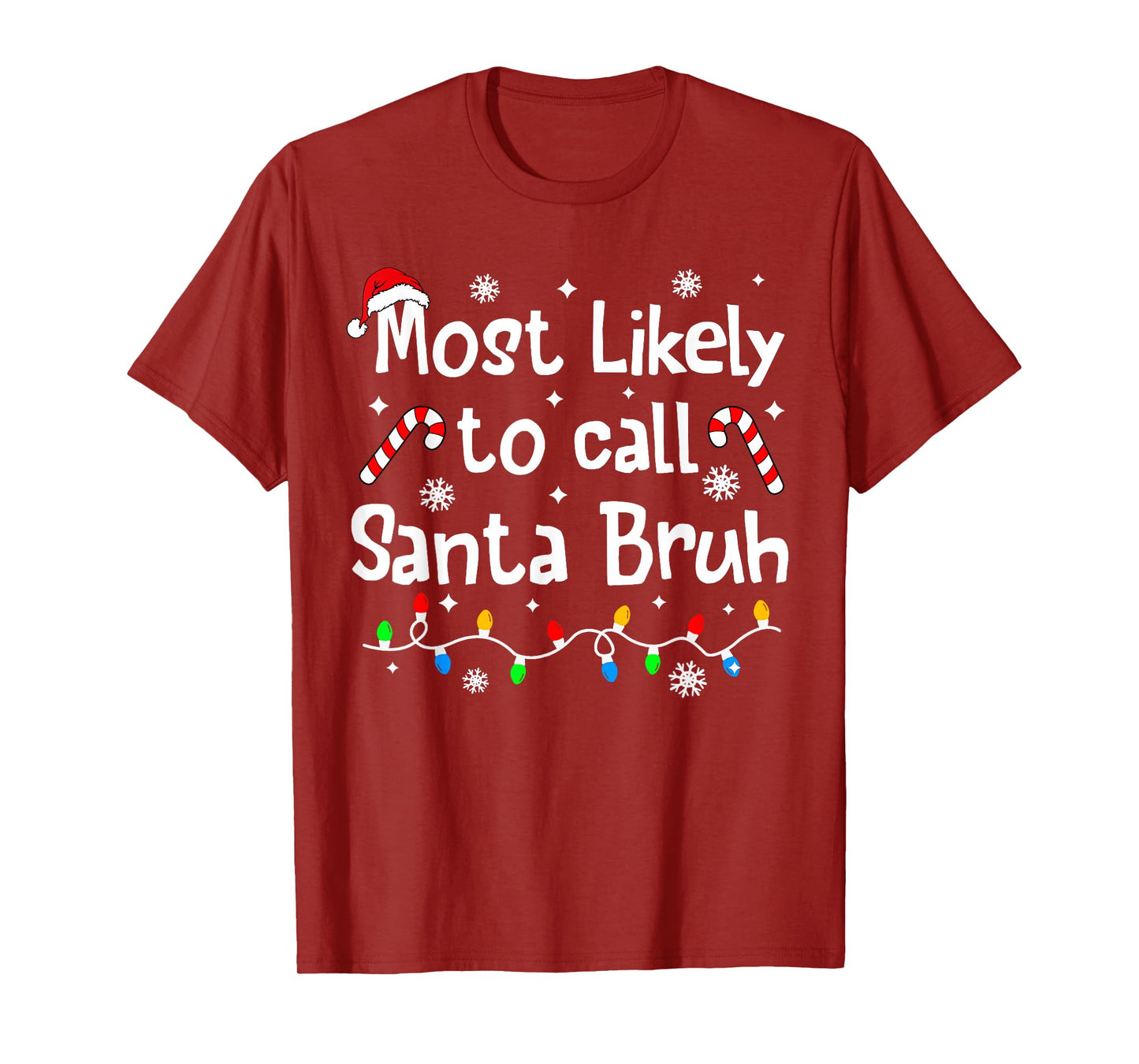 Most Likely to Call Santa Bruh Family Christmas Matching T-Shirt